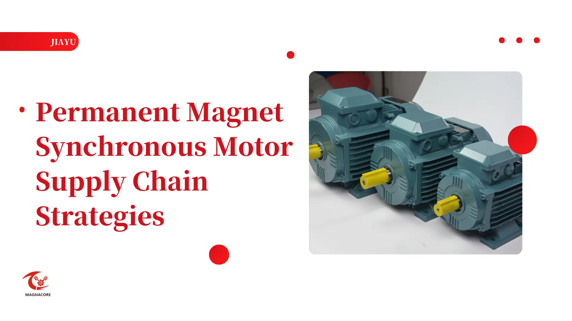 Permanent Magnet Synchronous Motor Supply Chain Strategies - JYMAGTECH