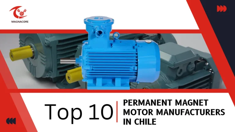 Top 10 Permanent Magnet Motor Manufacturers in Chile