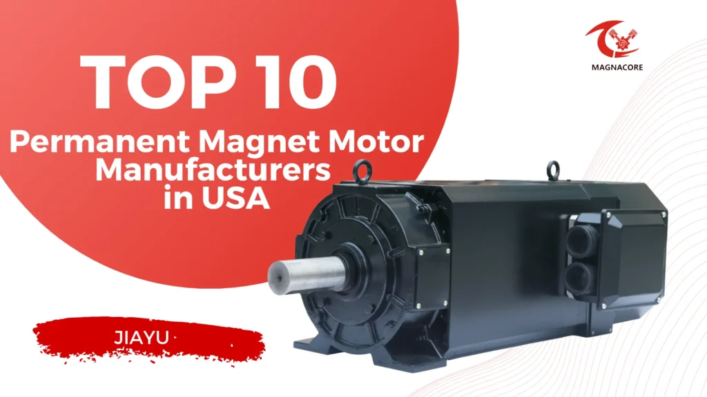 Top 10 Permanent Magnet Motor Manufacturers in USA