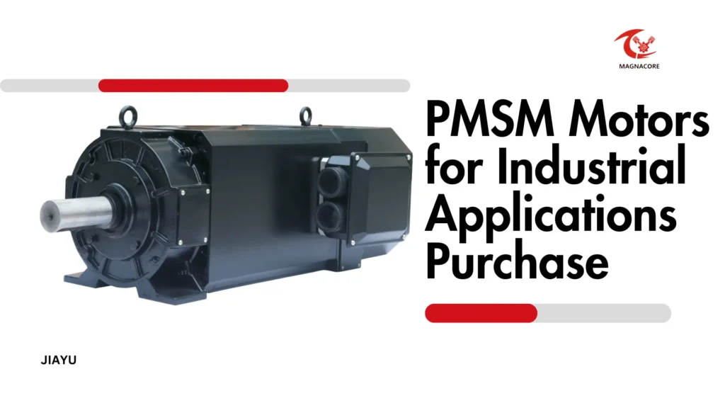 PMSM Motors for Industrial Applications Purchase