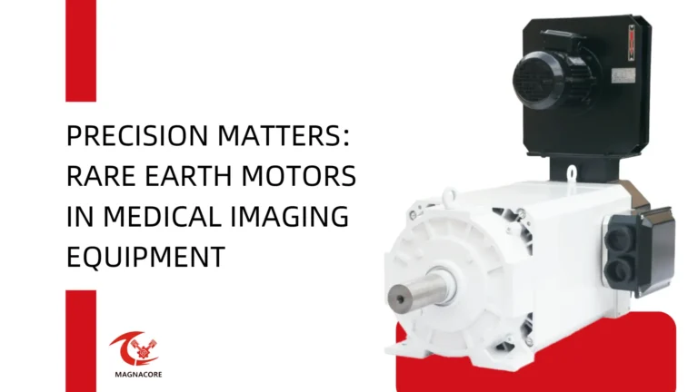 Precision Matters Rare Earth Motors in Medical Imaging Equipment